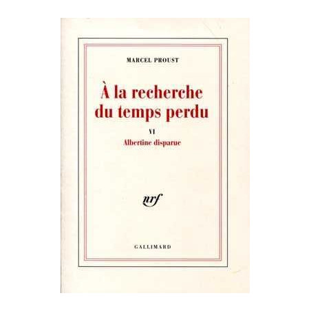 Recherche du temps perdu 6 : Albertine Disparue