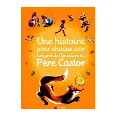 Pere Castor : Une Histoire pour Chaque Soir