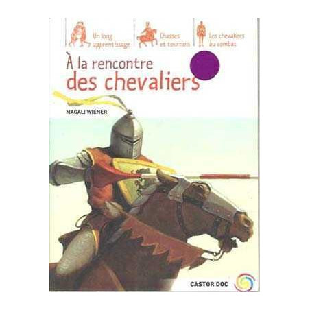 A La Rencontre Des Chevaliers