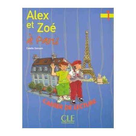 Alex et Zoe 1 a Paris Cahier de Lecture