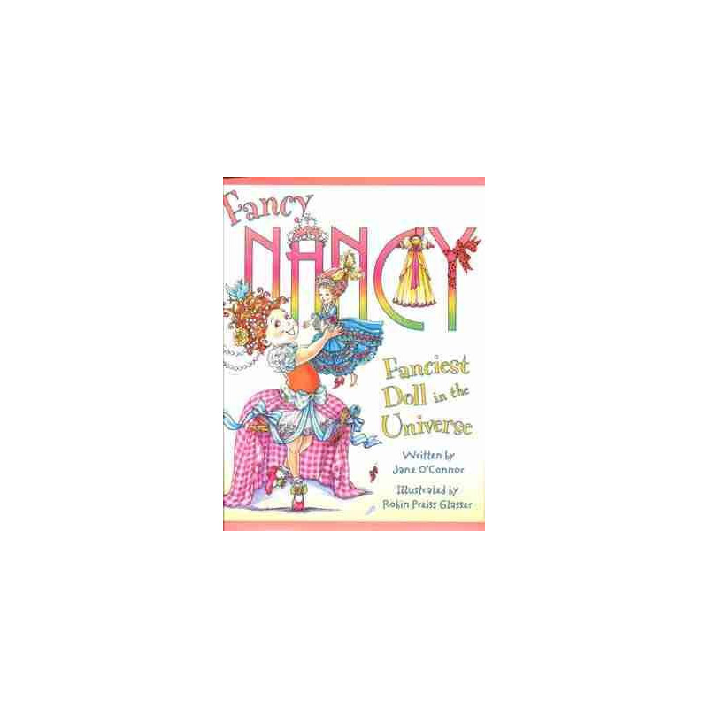 Fancy Nancy: Fanciest Doll in the Universe