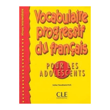 Vocabulaire Progressif Intermediaire pour Adolescents + corrige