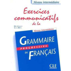 Exercices Comunicatifs Grammaire Progressive Intermediaire n/e