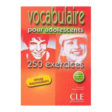 Vocabulaire pour Adolescents 250 exercices intermediaire