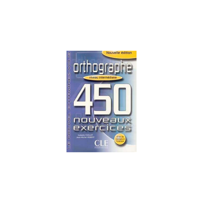 450 Exercices Orthographe Intermediaire