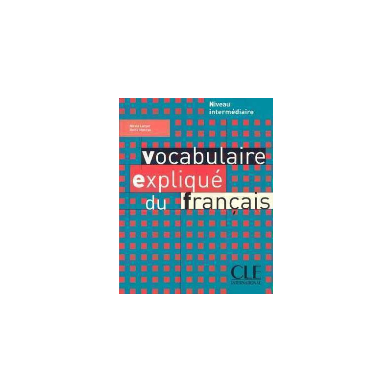 Vocabulaire Explique Intermediaire libro