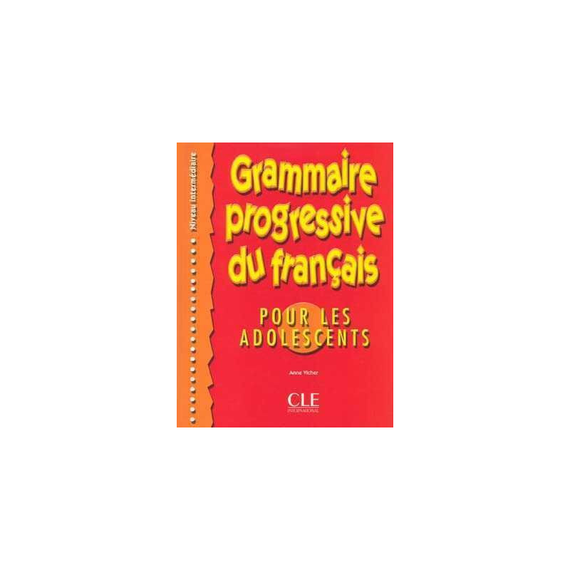 Grammaire Progressive Adolescents Intermediaire + corrige