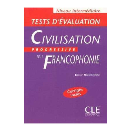 Civilisation Progressive de la Francophonie Intermediaire Test D Evaluation