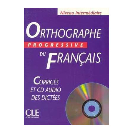 Orthographe Progressive Intermediaire corrige + cd audio