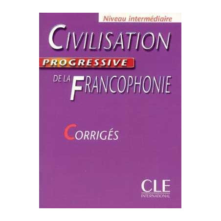 Civilisation Progressive Francophonie Intermediaire corrige