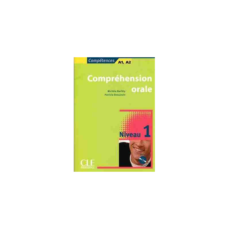 Competences : Comprehension Orale 1,A1/A2 + cd audio