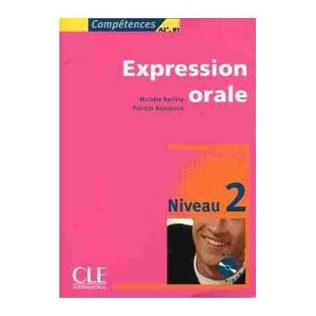 Competences : Expression Orale 2,B1 + cd audio