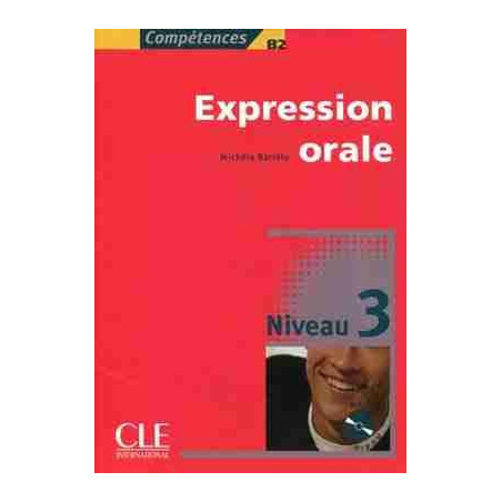 Competences : Expression Orale 3,B2+ cd audio