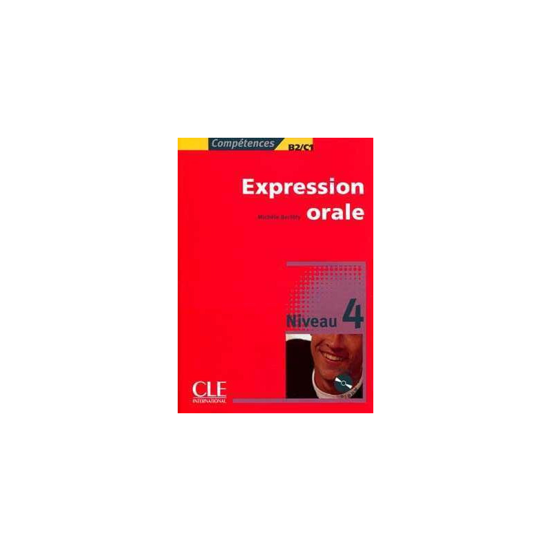 Competences : Expression Orale 4 B2/C1+ cd audio