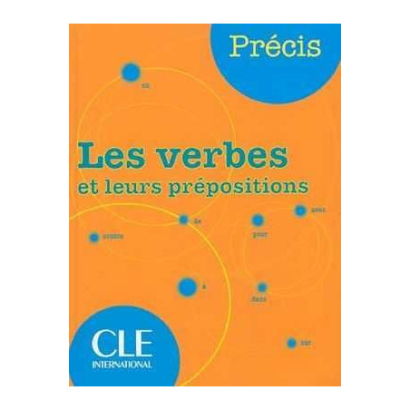 Precis des Verbes et Leurs Prepositions