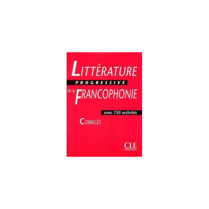 Litterature Progressive de la Francophonie Intermediaire corrige