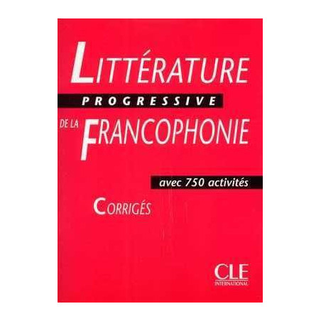 Litterature Progressive de la Francophonie Intermediaire corrige