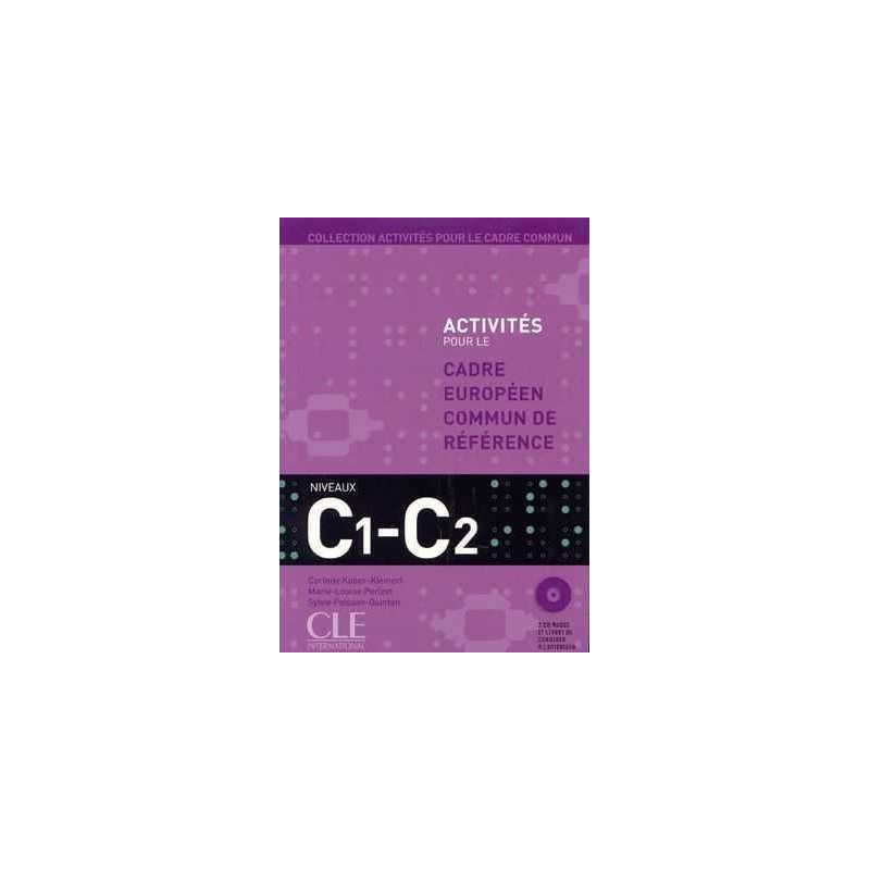 Niveau C1/C2 : Activites pour le CECR + cd audio (2) + corrige