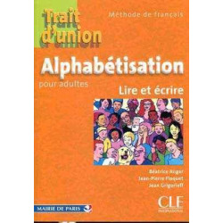 Trait d'Union - Alphabétisation pour adultes - Fichier pédagogique