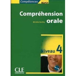 Competences : Comprehension Orale 4,B2/C1 + cd audio