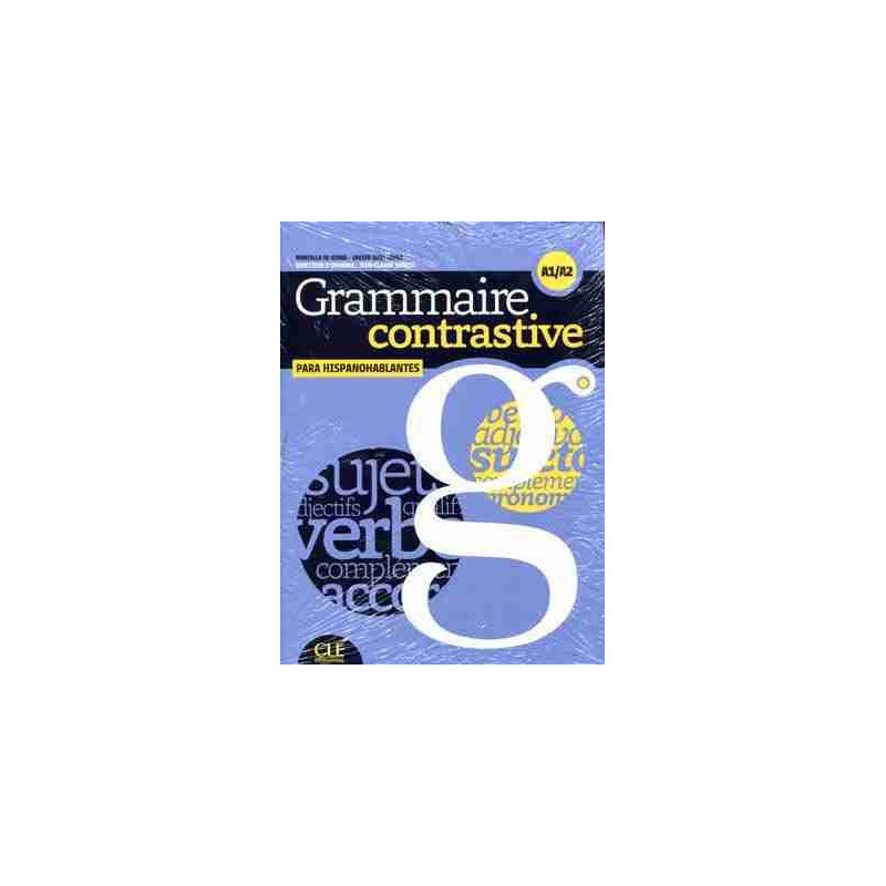 Grammaire Contrastive para Hispanohablantes A1-A2 + Soluciones +cd audio