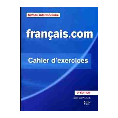 Français.com Intermediaire Cahier 2º ed.