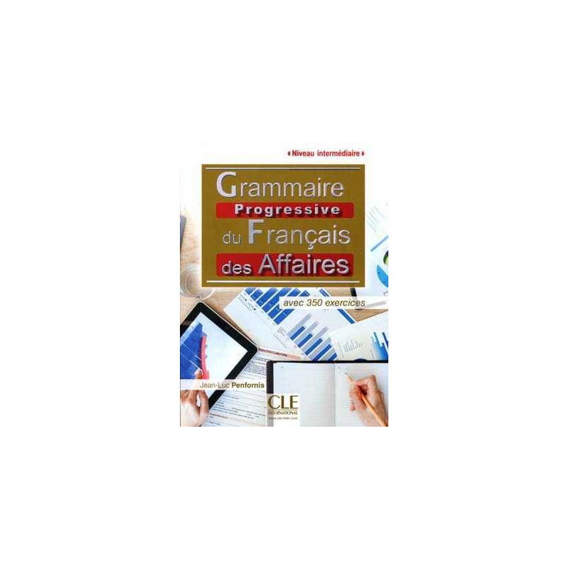 Grammaire Progressive Francais Affaires Intermediaire 350 exercices