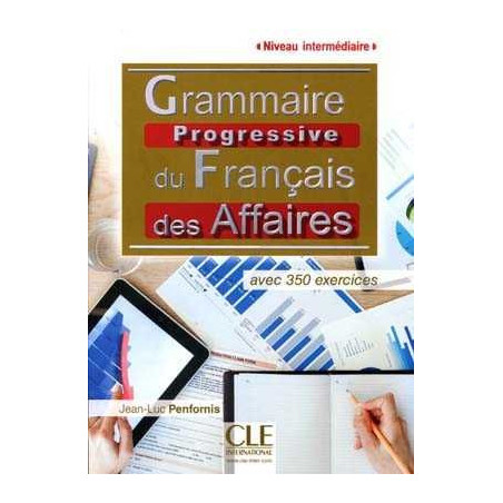 Grammaire Progressive Francais Affaires Intermediaire 350 exercices