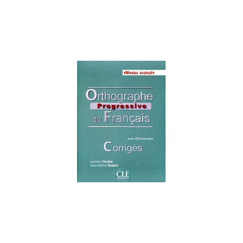 Orthographe Progressive Avance Corrige 405  exercices