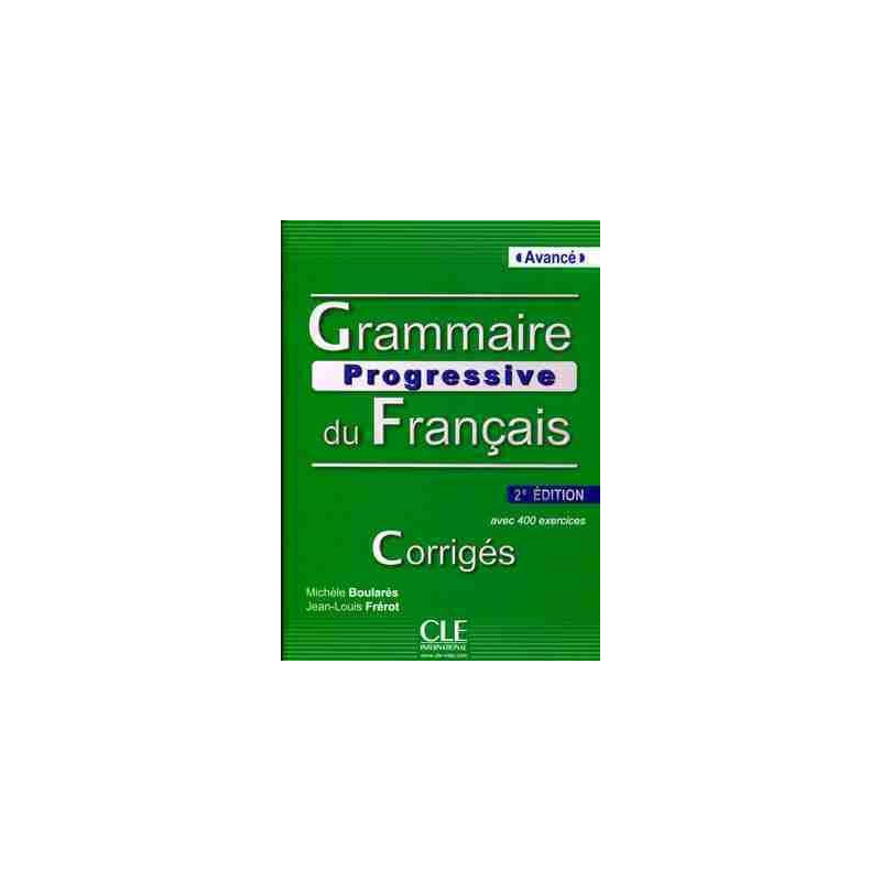 Grammaire Progressive Avance 400 exercices corrige