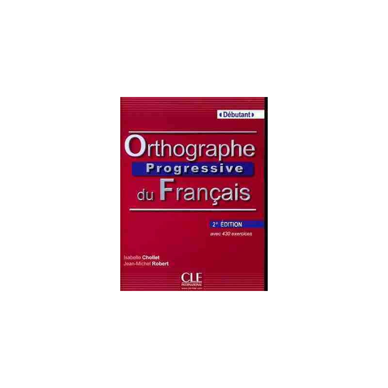 Orthographe Progressive du Français Debutant libro 2º ed