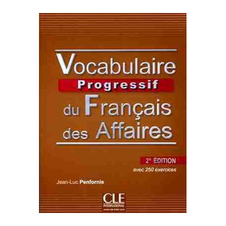 Vocabulaire Progressif des Affaires B1 2º ed.