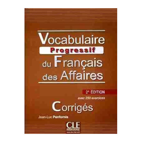 Vocabulaire Progressif des Affaires B1 2º ed. Corriges