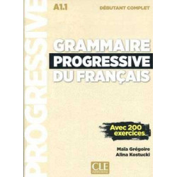 Grammaire Progressive du Fracais debutant complet  A1.1 avec 200 exercises