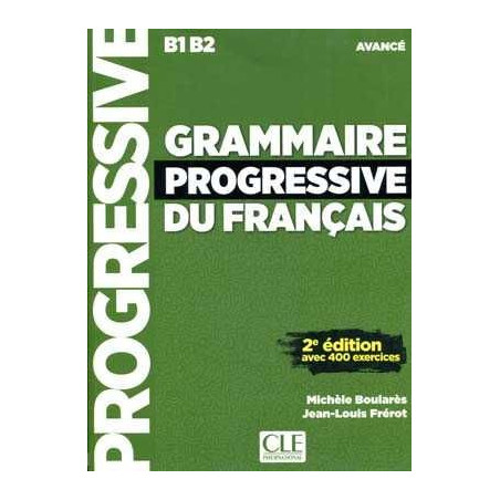 Grammaire Progressive du Francais B1-B2 2º Ed 400 exercises