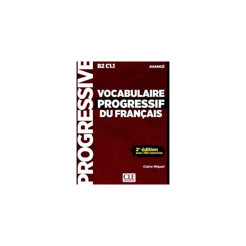 Vocabulaire Progressif Avance  Français 2 ed B2 C1.1