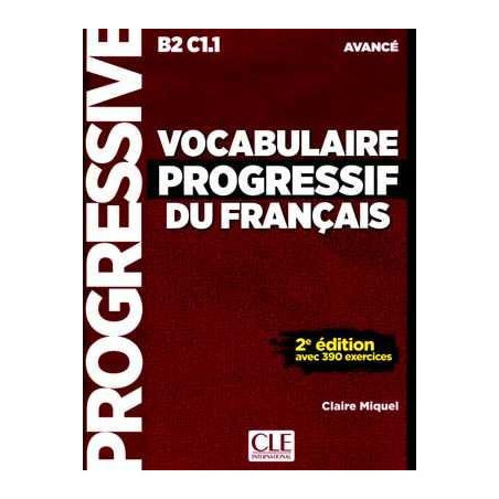 Vocabulaire Progressif Avance  Français 2 ed B2 C1.1