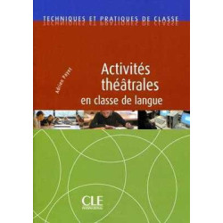 Activites Theatrales en Classe de Langue