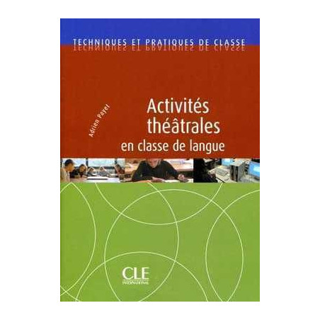 Activites Theatrales en Classe de Langue