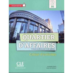 Quartier d' Affaires 2 B1 Cahier Exercises