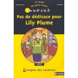 L' Enigme des Vacances : Pas de Dedicace pour Lily Plume 6eme 5eme