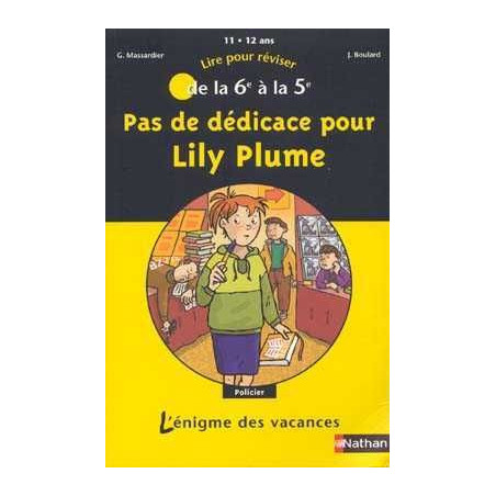 L' Enigme des Vacances : Pas de Dedicace pour Lily Plume 6eme 5eme