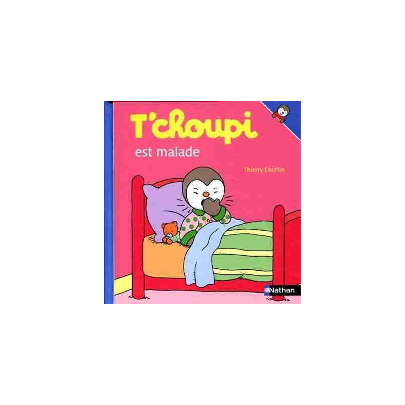 T  Choupi est Malade