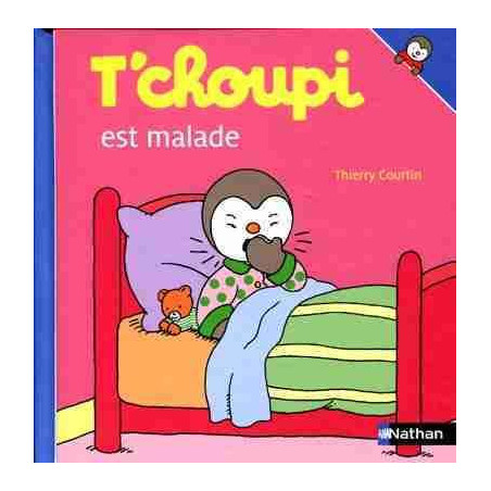 T  Choupi est Malade