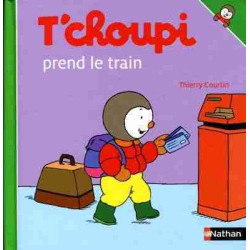 T ´ Choupi : Prend le Train