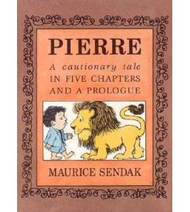 Pierre a Cautionary tale in Five Chapters and a Prologue