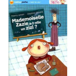 Mademoiselle Zazie A-T-Elle Un Zizi ?