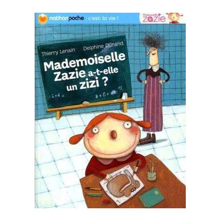 Mademoiselle Zazie A-T-Elle Un Zizi ?