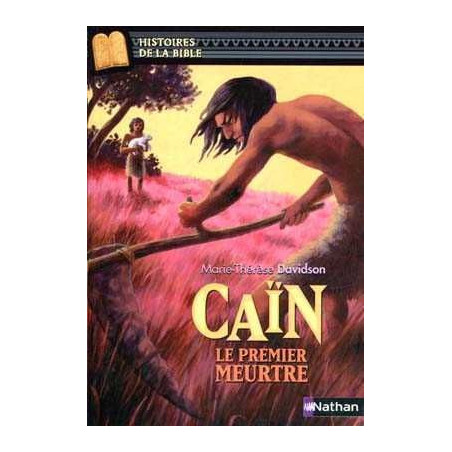 Cain Le Premier Meurtre - Histoires De La Bible N0