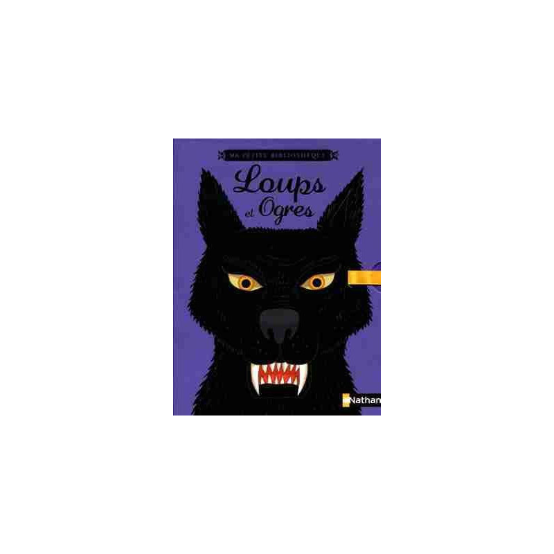 Ma Petite Bibliotheque : Loup et Ogres (  4 contes )